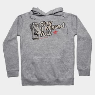 Stay (I Missed You) - Greatest Karaoke Songs Hoodie